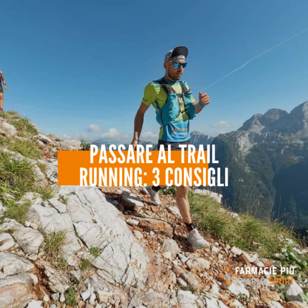 Passare al trail running: 3 consigli