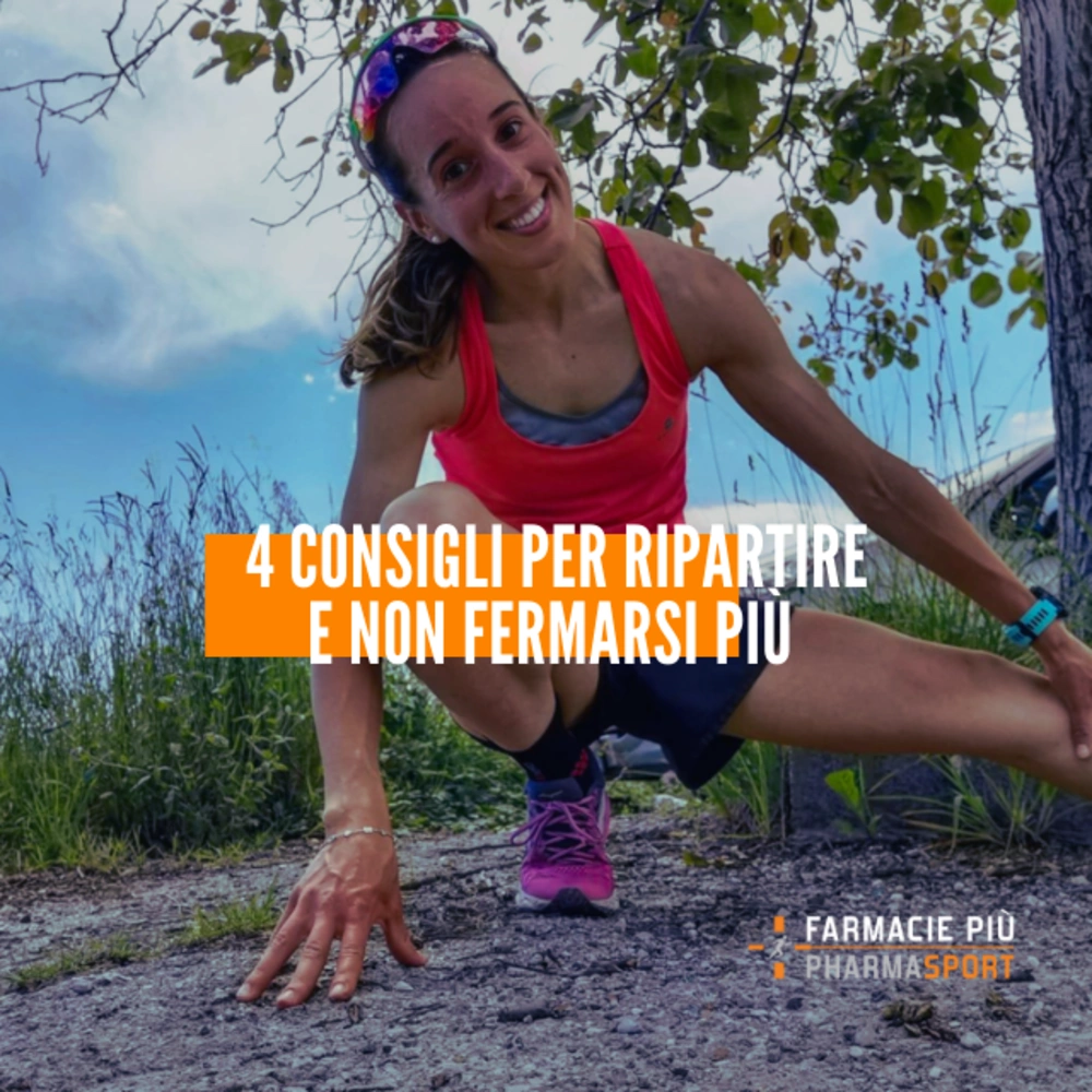 4 consigli per ripartire e non fermarsi più