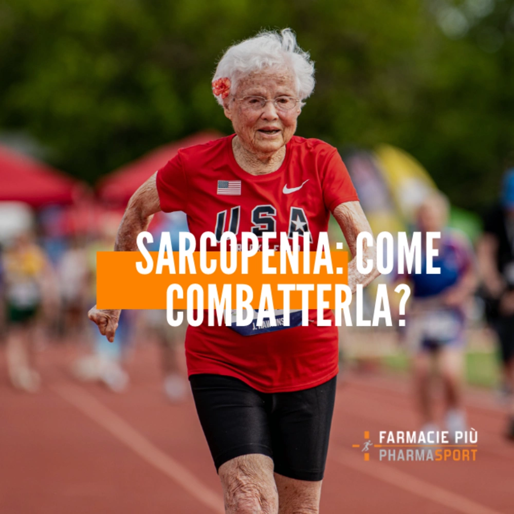 Sarcopenia: come combatterla?