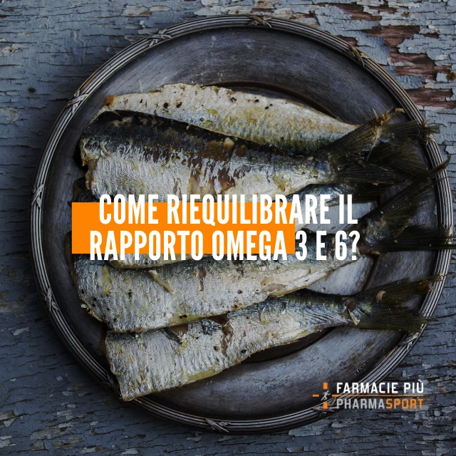 Come riequlibrare il rapporto omega 3 e 6?