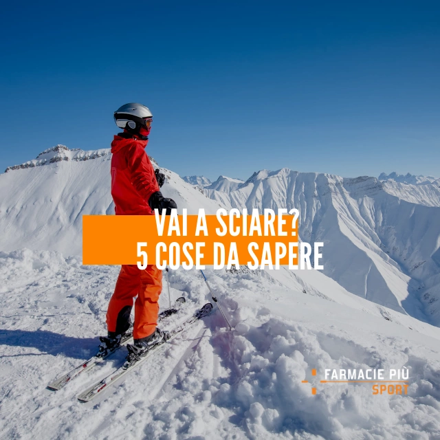 Vai a sciare? 5 cose da sapere