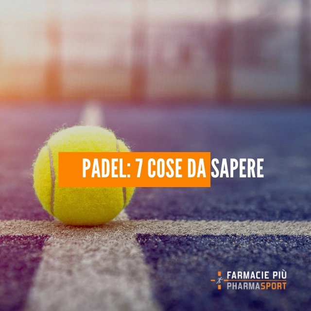 padel: 7 cose da sapre