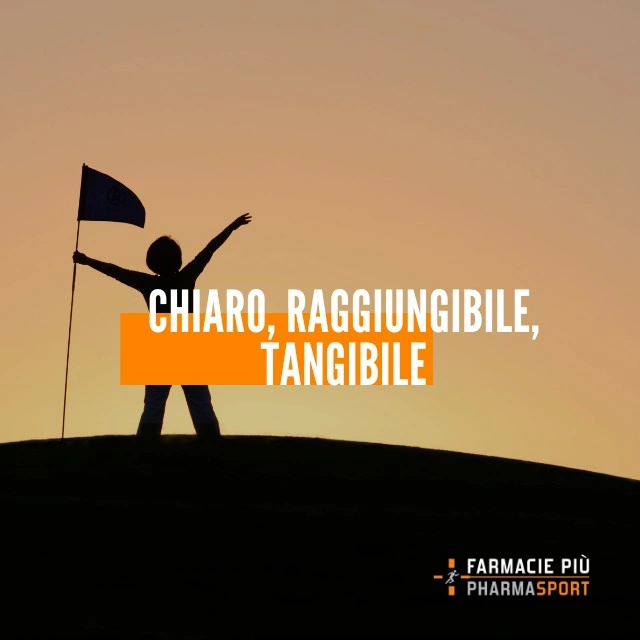 Chiaro, raggiungibile, tangibile